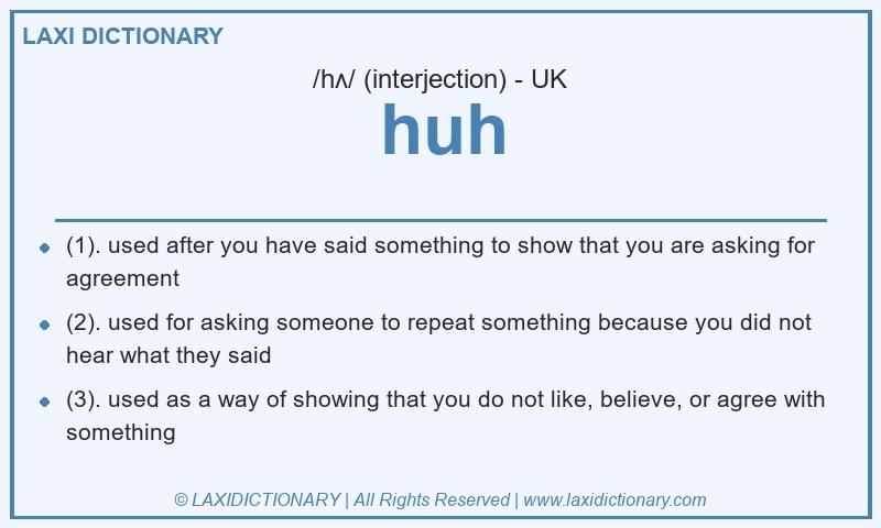 Definition huh in British English