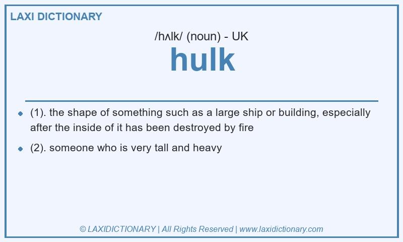 Definition hulk in British English