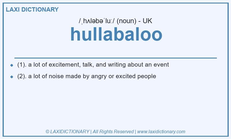 Definition hullabaloo in British English