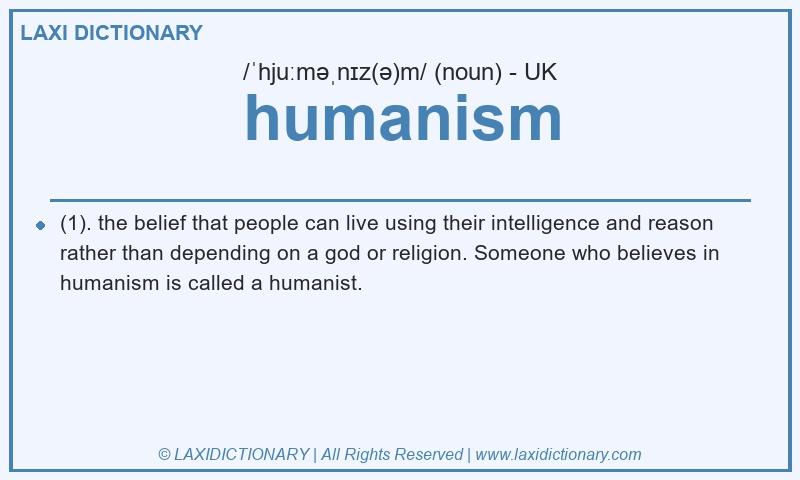 Definition humanism in British English