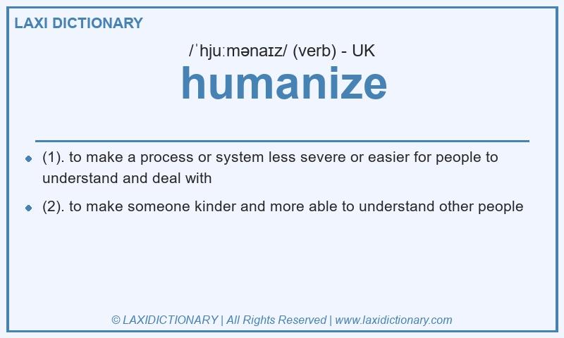 Definition humanize in British English