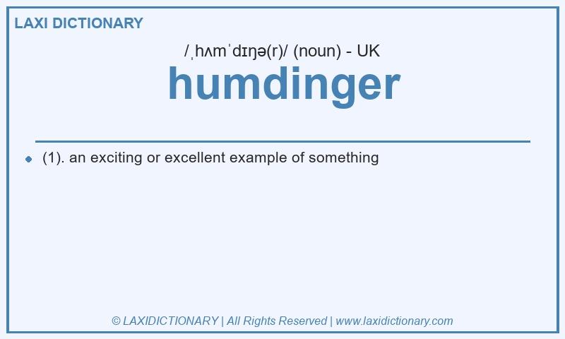 Definition humdinger in British English