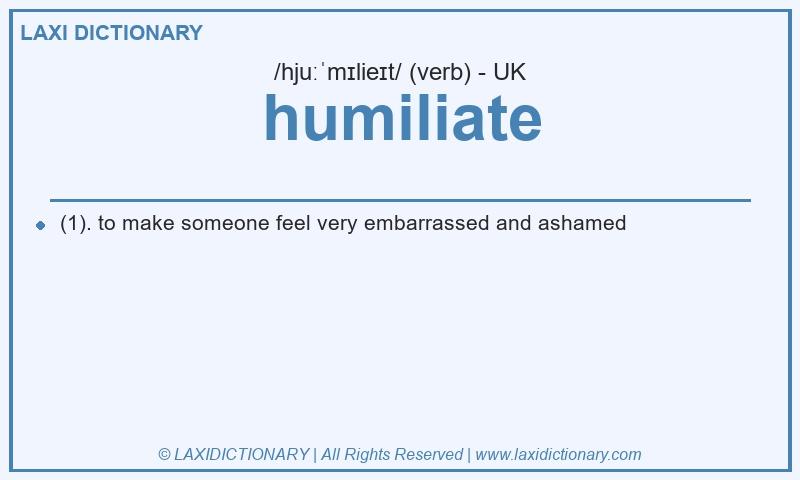 Definition humiliate in British English