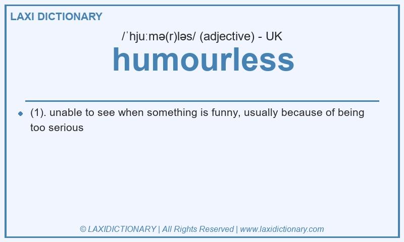 Definition humourless in British English