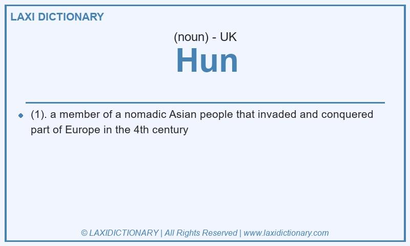 Definition Hun in British English