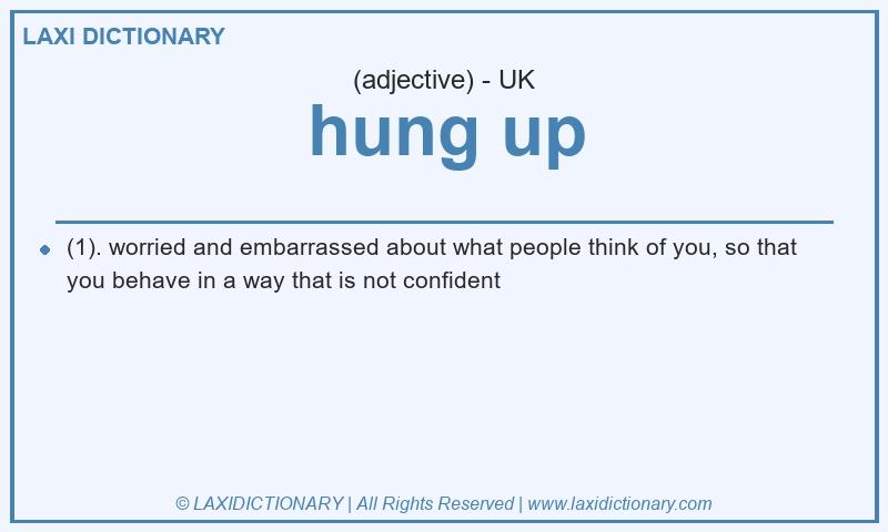 Definition hung up in British English