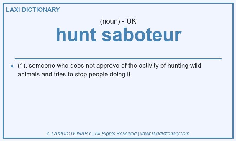 Definition hunt saboteur in British English