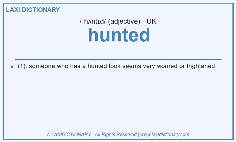 Definition hunted in British English