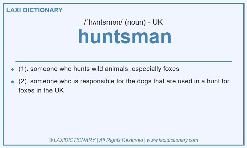 Definition huntsman in British English