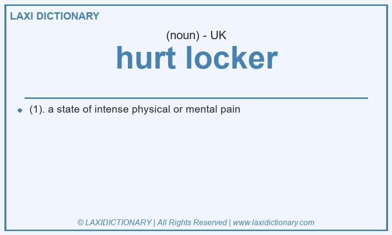Definition hurt locker in British English