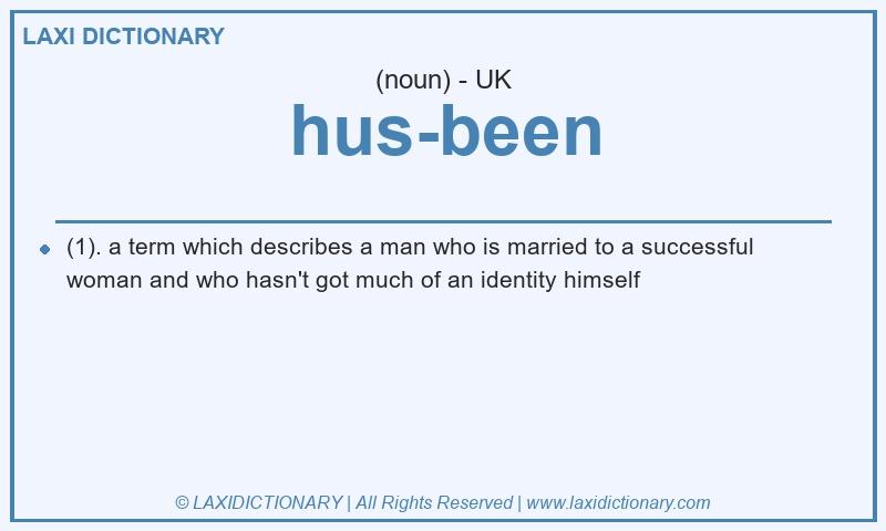 Definition hus-been in British English
