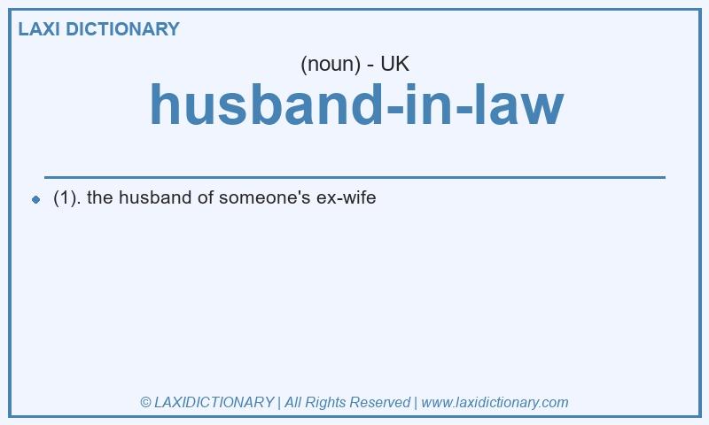 Definition husband-in-law in British English