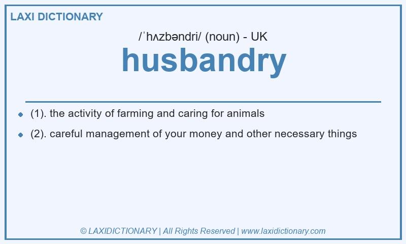 Definition husbandry in British English
