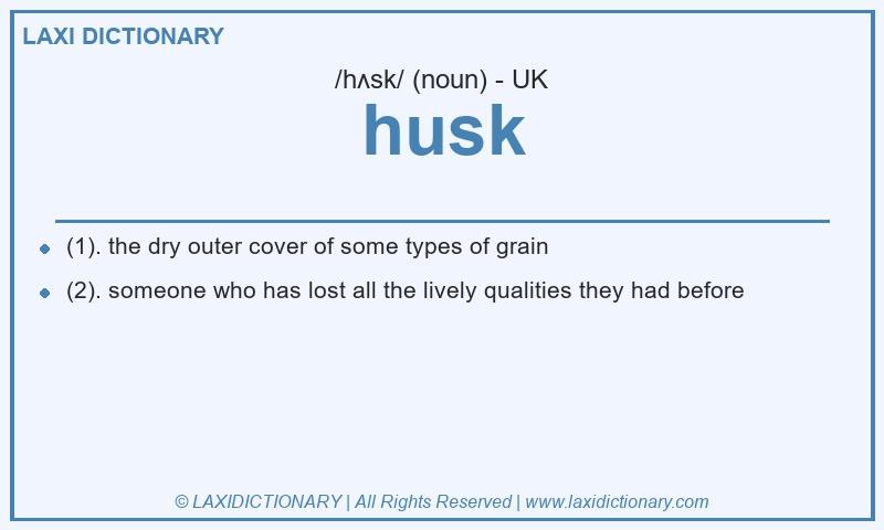 Definition husk in British English
