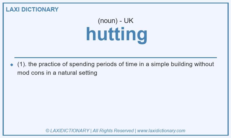 Definition hutting in British English