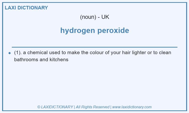 Definition hydrogen peroxide in British English