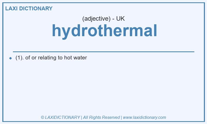 Definition hydrothermal in British English