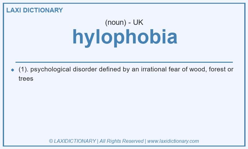Definition hylophobia in British English
