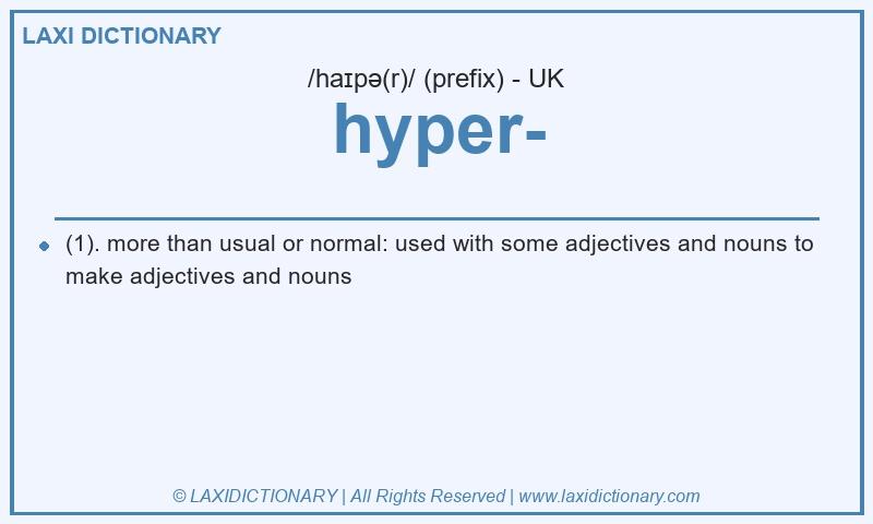 Definition hyper- in British English