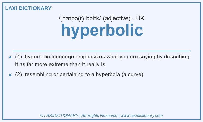 Definition hyperbolic in British English
