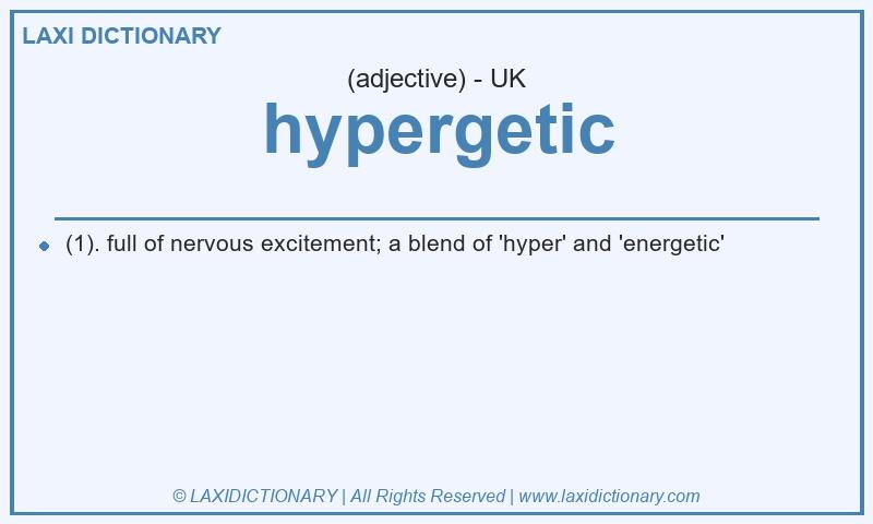 Definition hypergetic in British English