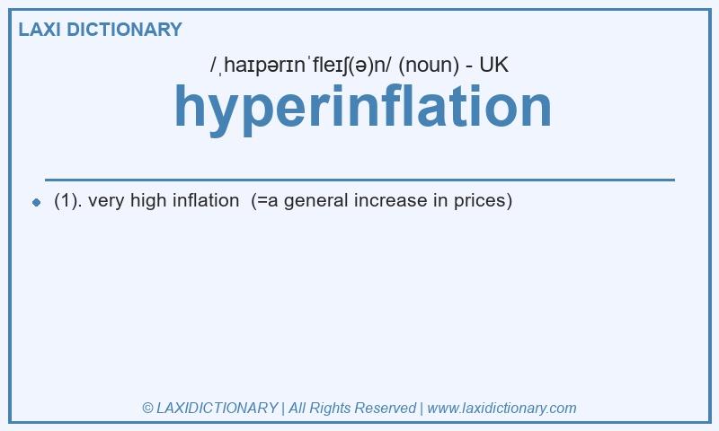Definition hyperinflation in British English