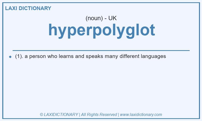 Definition hyperpolyglot in British English