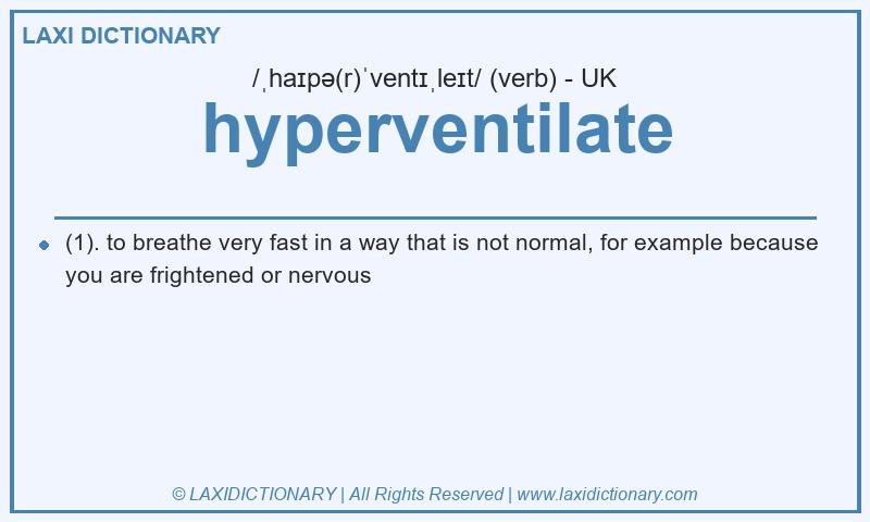 Definition hyperventilate in British English