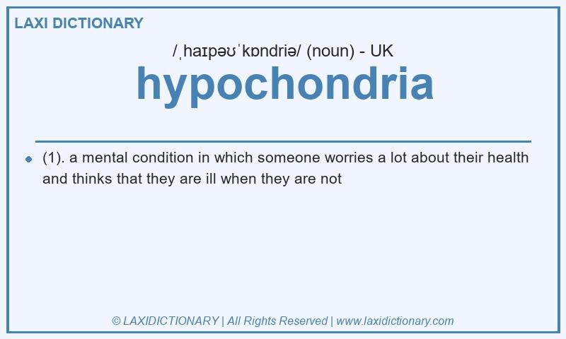 Definition hypochondria in British English