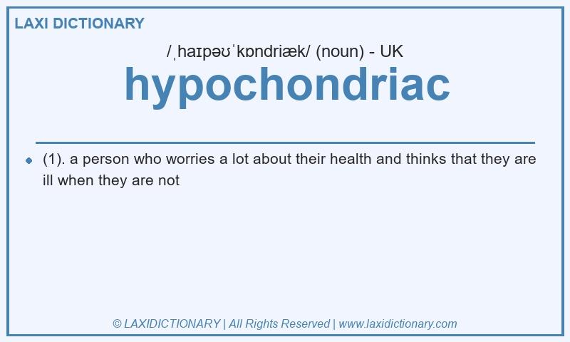 Definition hypochondriac in British English
