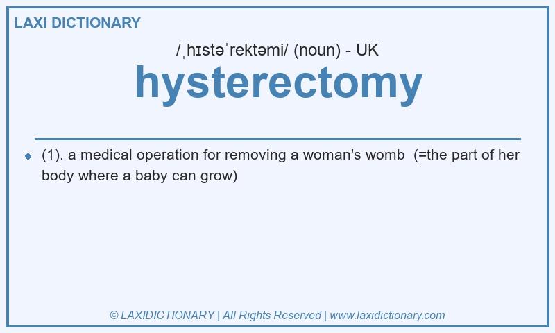 Definition hysterectomy in British English