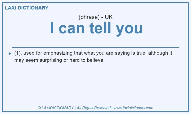 Definition I can tell you in British English
