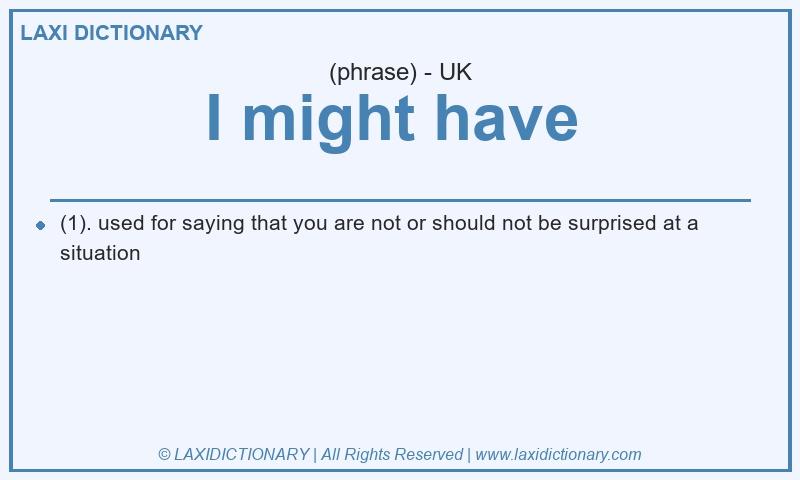 Definition I might have in British English