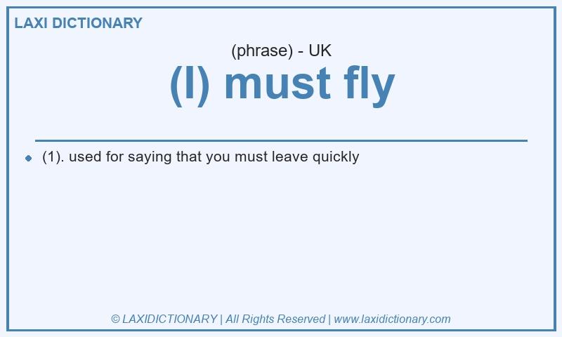 Definition (I) must fly in British English