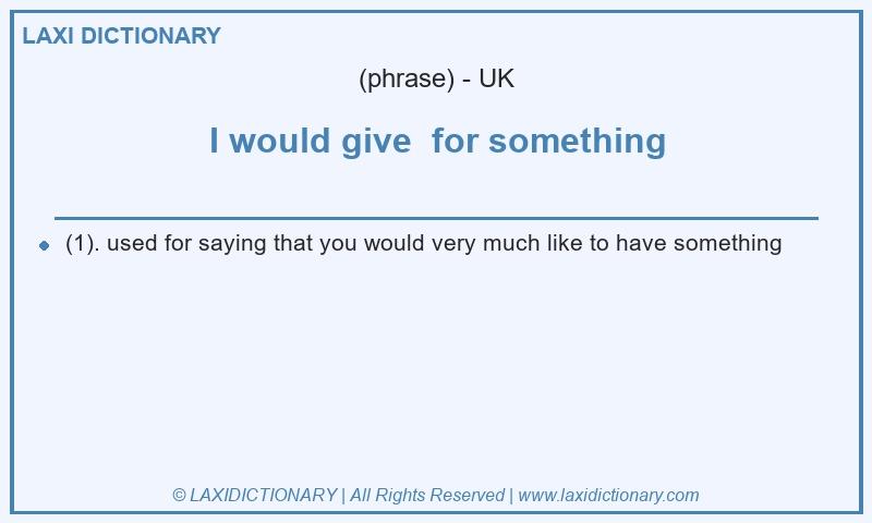 Definition I would give  for something in British English