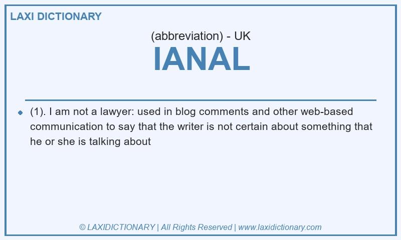 Definition IANAL in British English