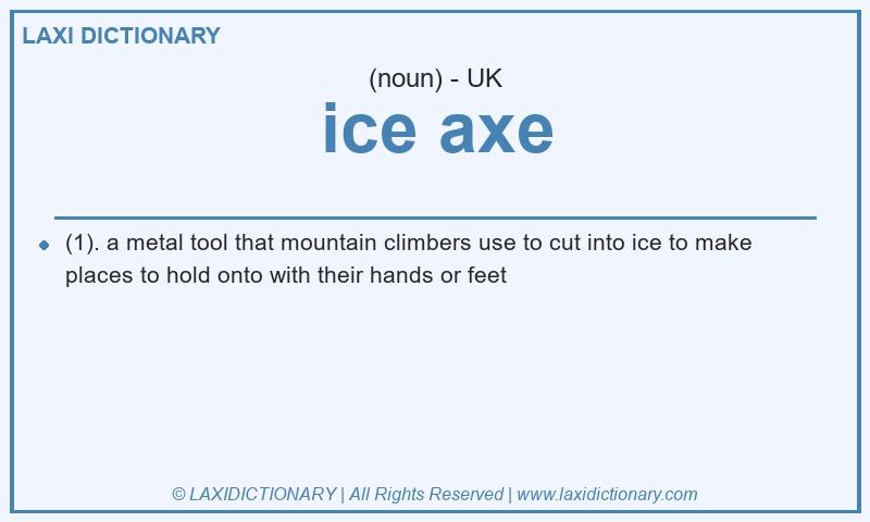 Definition ice axe in British English