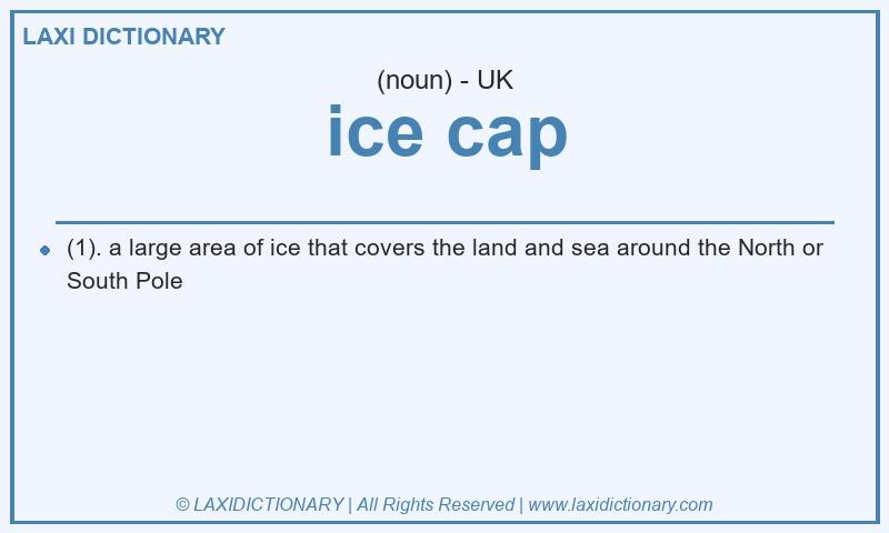 Definition ice cap in British English