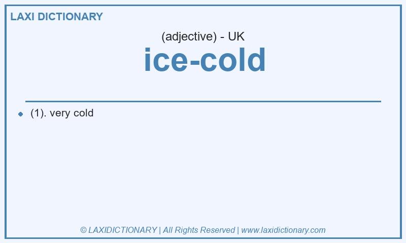 Definition ice-cold in British English