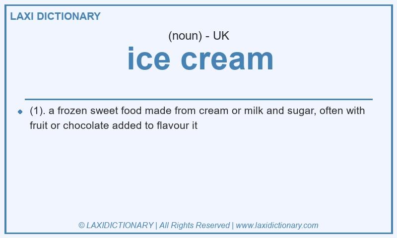 Definition ice cream in British English