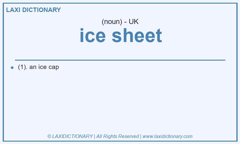 Definition ice sheet in British English
