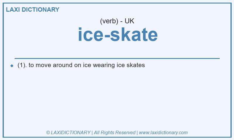 Definition ice-skate in British English