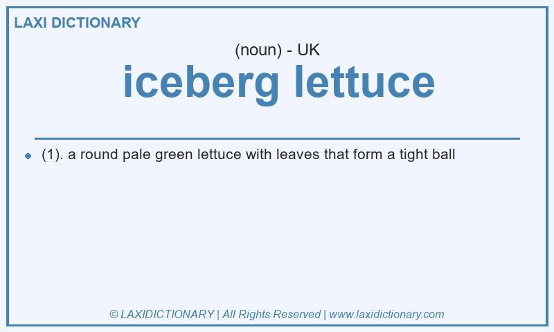 Definition iceberg lettuce in British English