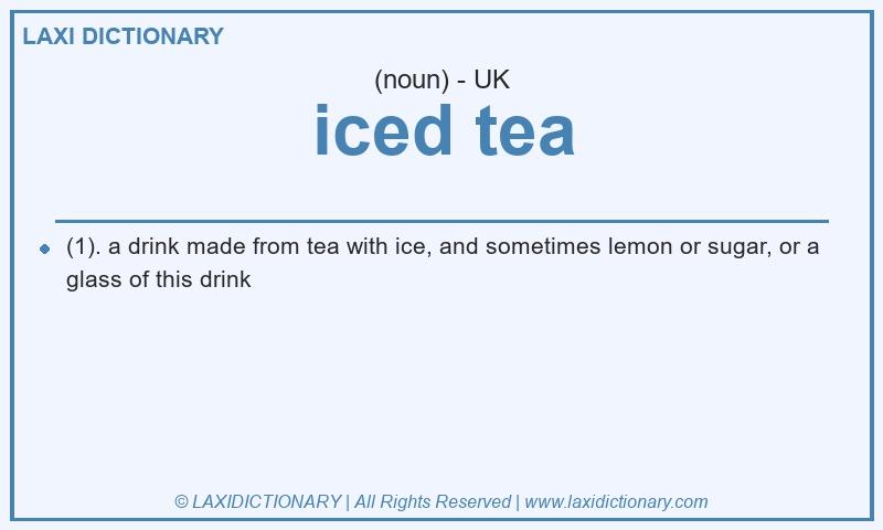 Definition iced tea in British English
