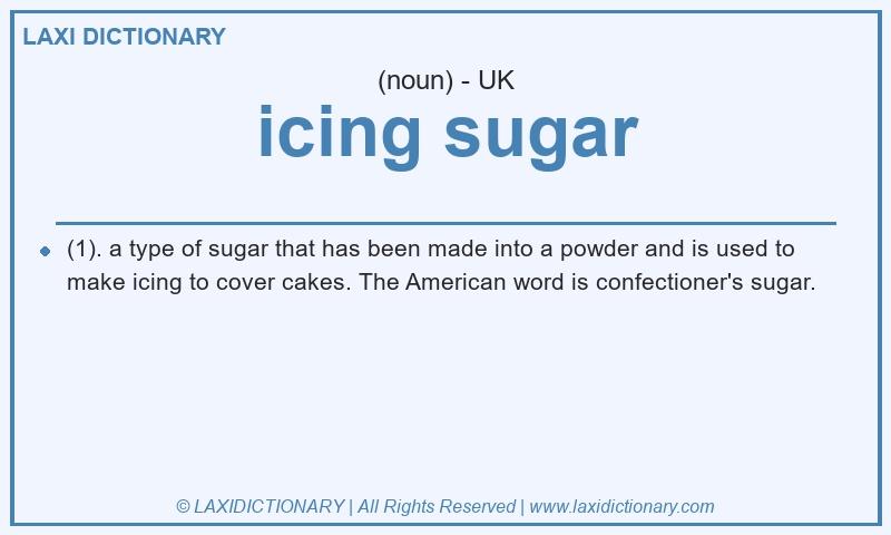Definition icing sugar in British English