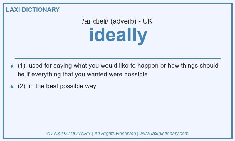 Definition ideally in British English