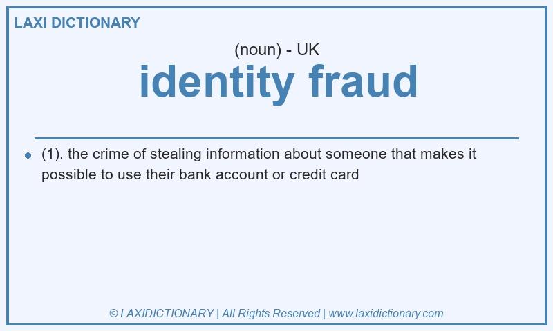 Definition identity fraud in British English