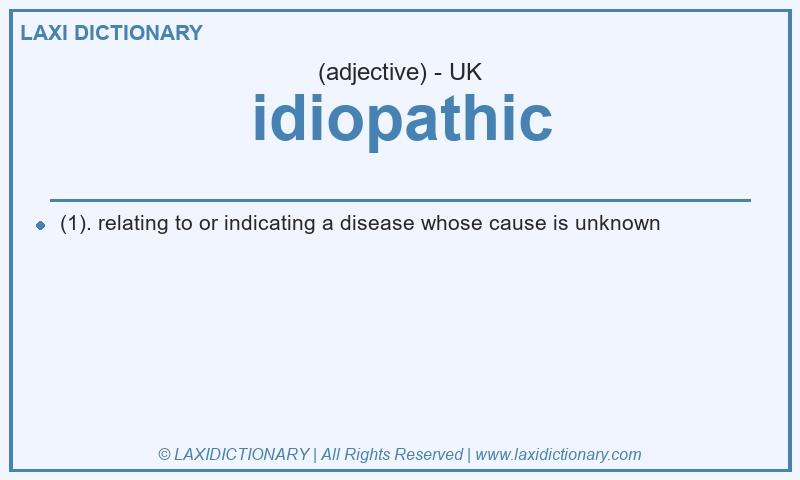 Definition idiopathic in British English