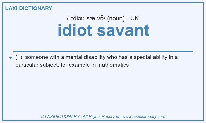 Definition idiot savant in British English