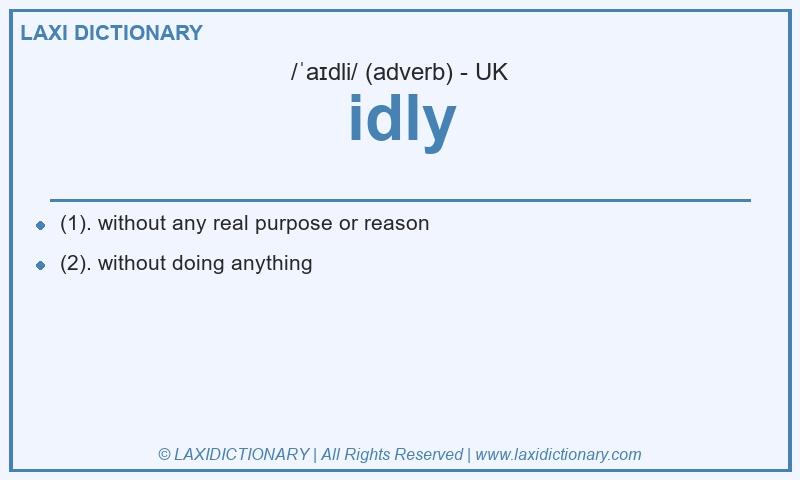 Definition idly in British English